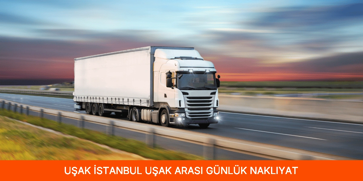 İstanbul Uşak Arası Günlük Nakliyat